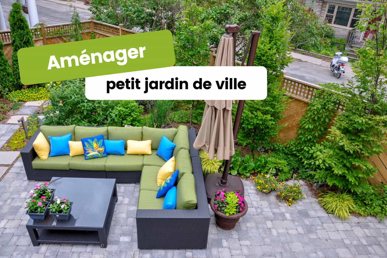 Comment aménager un petit jardin de ville